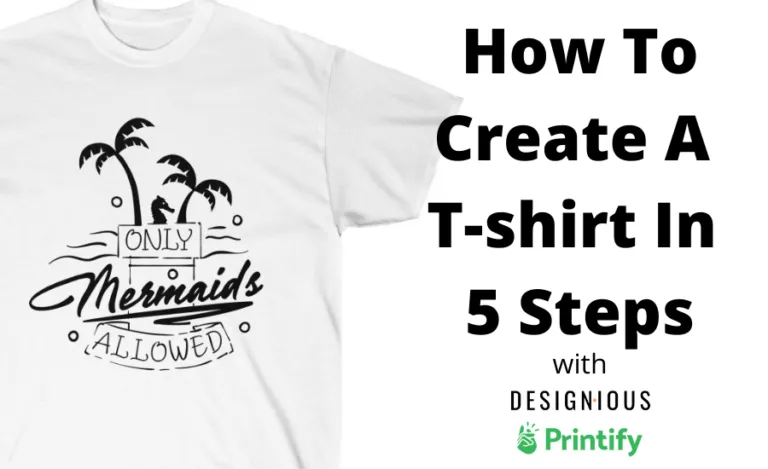 Cover Image for How To Create A T-shirt With Designious and Printify In 5 Steps